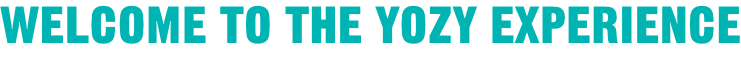 Welcome to the yozy experience